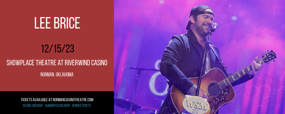 Lee Brice at Showplace Theatre At Riverwind Casino