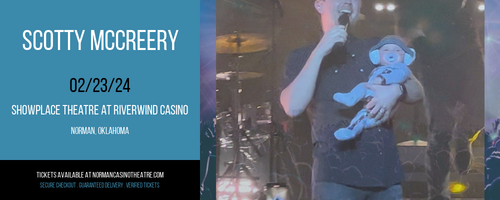 Scotty McCreery at Showplace Theatre At Riverwind Casino