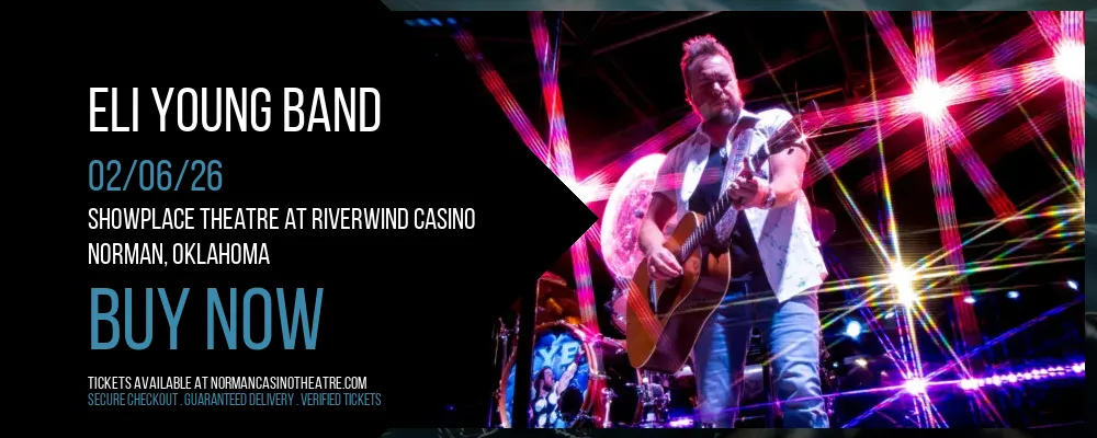 Eli Young Band at Showplace Theatre At Riverwind Casino
