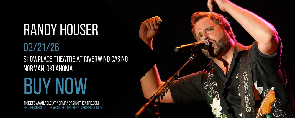 Randy Houser at Showplace Theatre At Riverwind Casino