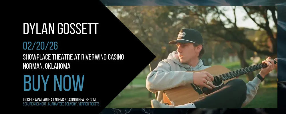 Dylan Gossett at Showplace Theatre At Riverwind Casino