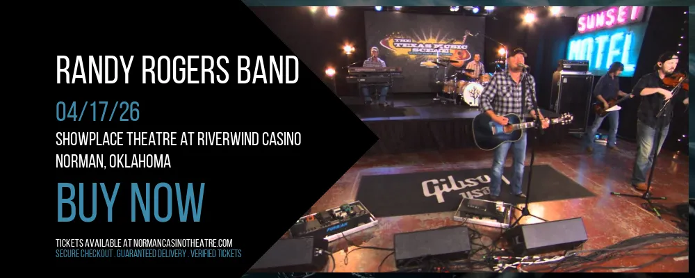 Randy Rogers Band at Showplace Theatre At Riverwind Casino
