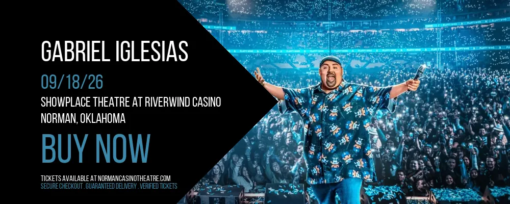 Gabriel Iglesias at Showplace Theatre At Riverwind Casino
